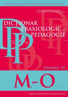 Dictionar praxiologic de pedagogie vol. IV 