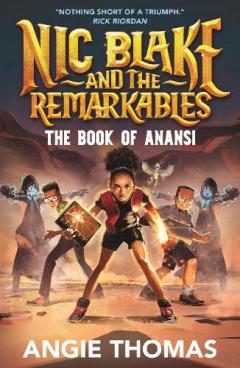 Nic Blake and the Remarkables: The Book of Anansi