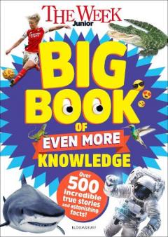 Week Junior Big Book of Even More Knowledge