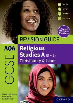 Coperta cărții AQA GCSE Religious Studies A: AQA GCSE Religious Studies A (9-1): Christianity & Islam Revision Guide