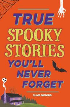 True Stories You'll Never Forget: True Spooky Stories