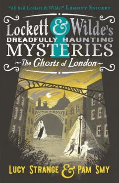 Coperta cărții Lockett & Wilde: The Ghosts of London