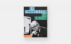Le Corbusier: Le Grand