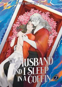 My Husband and I Sleep in a Coffin (Novel) - Volume 2