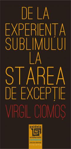 De la experienta sublimului la starea de exceptie