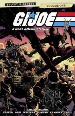 Coperta cărții GI JOE: A REAL AMERICAN HERO! SILENT MISSIONS VOL. 1