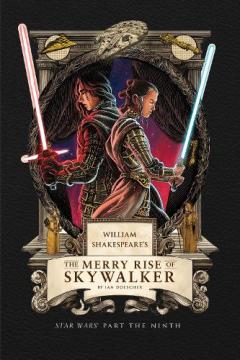 Coperta cărții William Shakespeare's The Merry Rise of Skywalker: Star Wars Part the Ninth