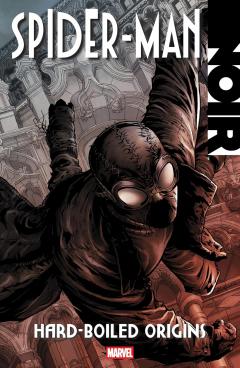 Coperta cărții Spider-Man Noir: Hard-Boiled Origins