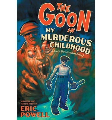 The Goon - My Murderous Childhood Vol. 2 - Eric Powell