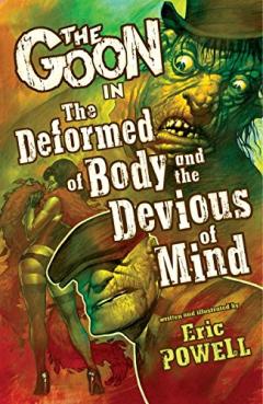 The Goon - The Deformed of Body and Devious of Mind Vol.  11
