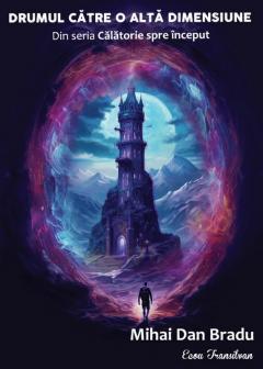 Drumul catre o alta dimensiune