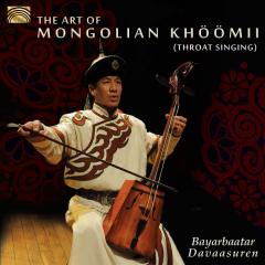 The Art Of Mongolian Khoomii