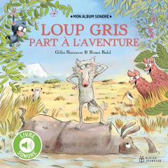Loup gris part a l'aventure