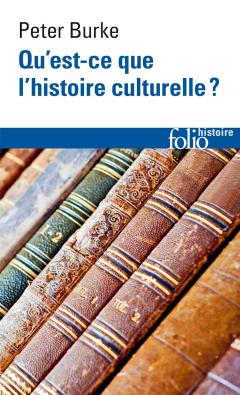 Qu'est-ce que l'histoire culturelle ?
