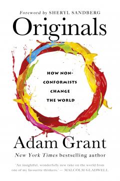 Originals - How Non-conformists Change the World