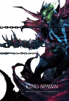 Coperta cărții King Spawn Origins Hardcover Book 1
