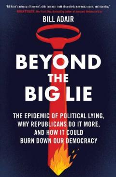 Beyond the Big Lie
