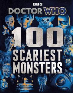 Doctor Who: 100 Scariest Monsters