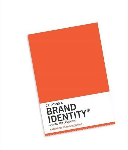 Creating a Brand Identity - A Guide for Designers