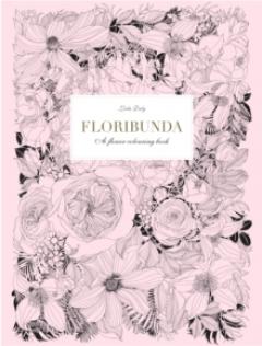 Floribunda - A Flower Colouring Book Leila Duly