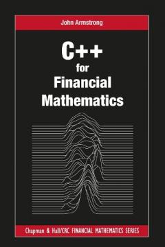 C++ for Financial Mathematics - John Armstrong