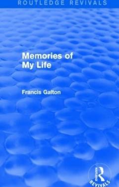 Memories of My Life (Routledge Revivals)