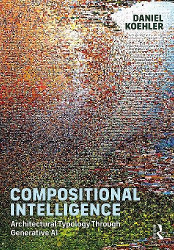 Compositional Intelligence - Daniel Koehler