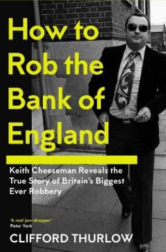 Coperta cărții How to Rob the Bank of England
