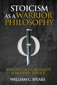 Stoicism as a Warrior Philosophy