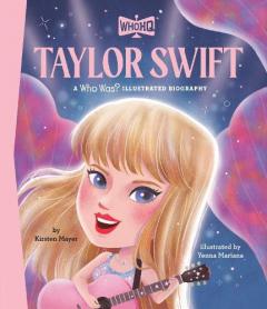Coperta cărții Taylor Swift: A Who Was? Illustrated Biography