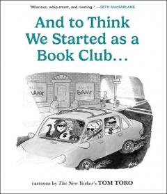 And to Think We Started as a Book Club . . .