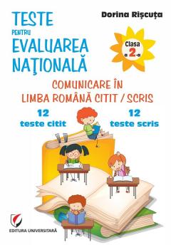 Teste pentru Evaluarea Nationala. Comunicare in limba romana citit/scris - Clasa a II-a
