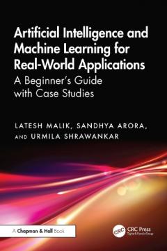 Artificial Intelligence and Machine Learning for Real-world Applications