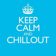Keep Calm and Chillout