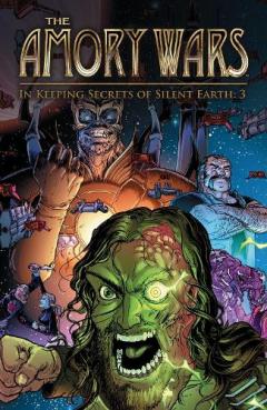 Amory Wars: In Keeping Secrets of Silent Earth: 3, The Complete Collection