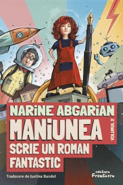 Maniunea scrie un roman fantastic. Volumul 2
