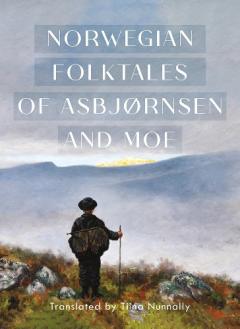Coperta cărții Complete and Original Norwegian Folktales of Asbjørnsen and Moe
