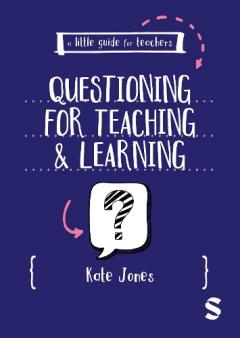 Little Guide for Teachers: Questioning for Teaching and Learning
