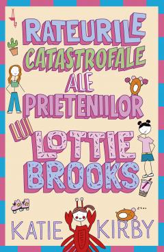 Rateurile catastrofale ale prieteniilor lui Lottie Brooks