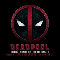 Deadpool Original Motion Picture Soundtrack