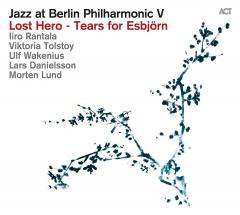 Jazz at Berlin Philharmonic V: Lost Hero - Tears for Esbjorn