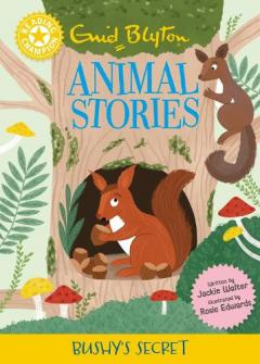 Reading Champion: Blyton Animal stories: Bushy's Secret