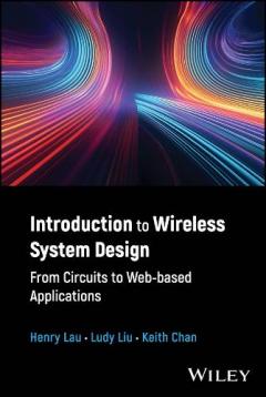 Introduction to Wireless System Design from Circui ts to Web-based Applications