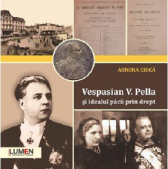 Coperta cărții Vespasian V. Pella si idealul pacii prin drept