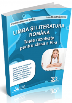 Limba si literatura romana - Teste rezolvate pentru clasa a VI-a
