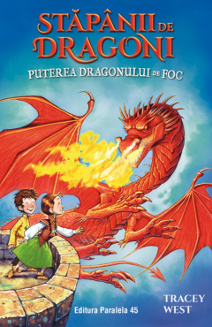 Stapanii de Dragoni. Puterea Dragonului de Foc