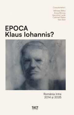 Coperta cărții Epoca Klaus Iohannis?