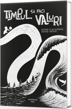 Timpul sa faci valuri