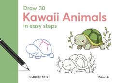 Draw 30: Kawaii Animals