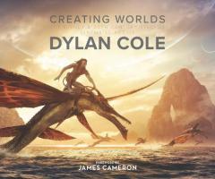 Coperta cărții Creating Worlds: The Disney and 20th Century Studios Cinematic Art of Dylan Cole